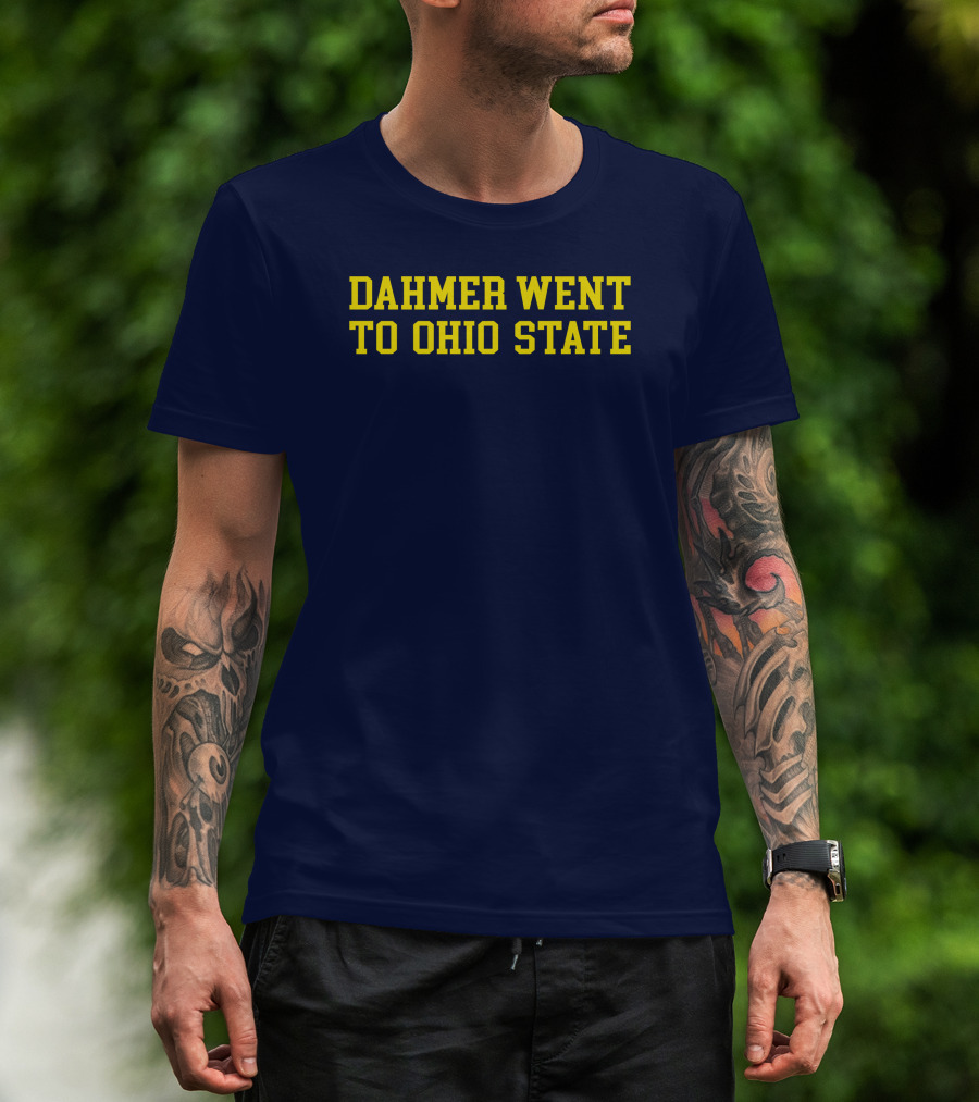 Stickradio Dahmer Went To Ohio State Navy T-Shirt
