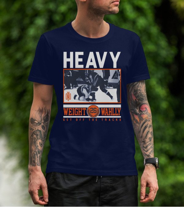 HEAVY WEIGHT WAHLLEY 26 GET OFF THE TRACKS T-Shirt