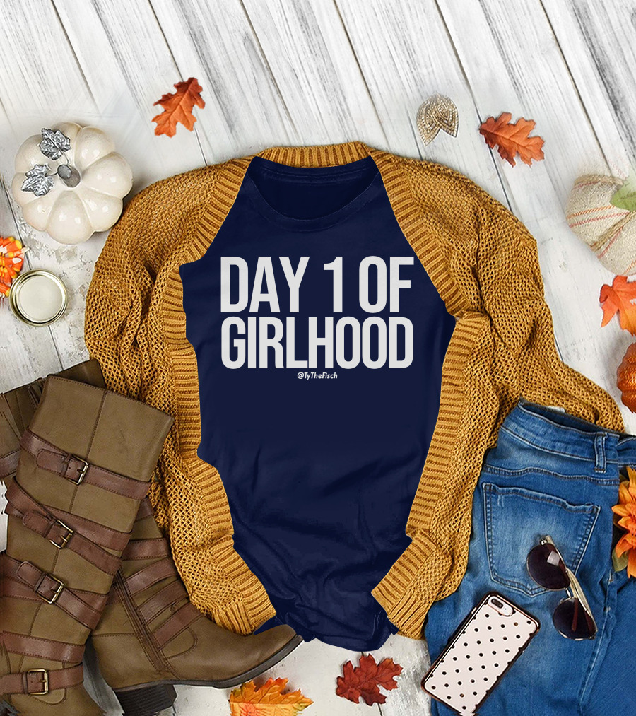 Day 1 Of Girlhood Tyler Fischer Merch @TyTheFisch T-Shirt