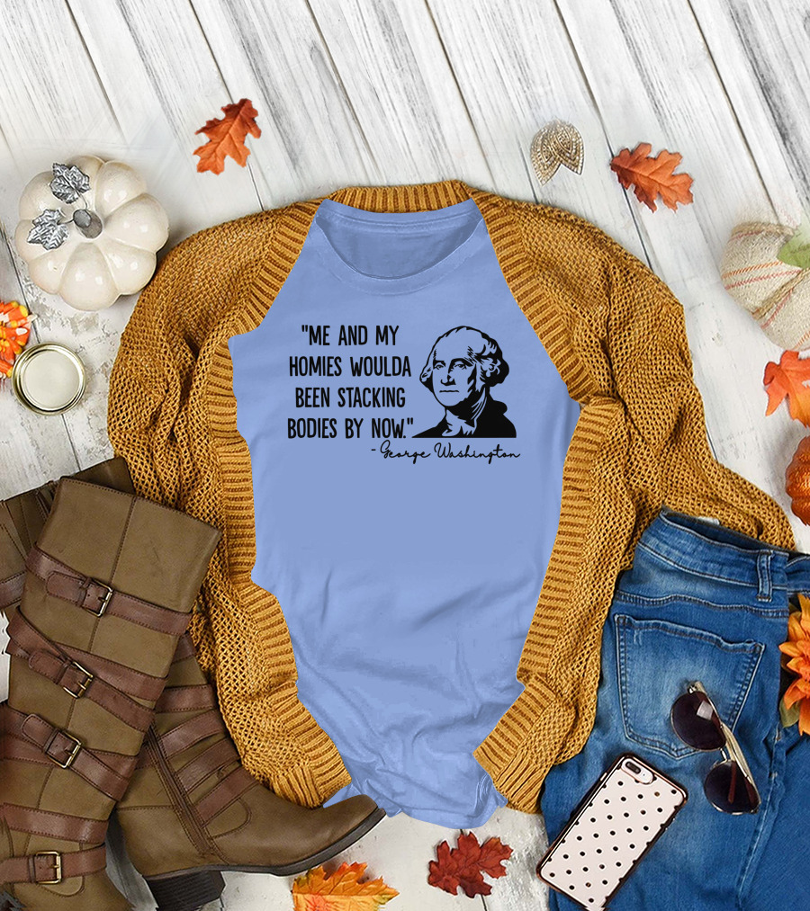 Clown World George Washington Me and My Homies Stacking Bodies T-Shirt