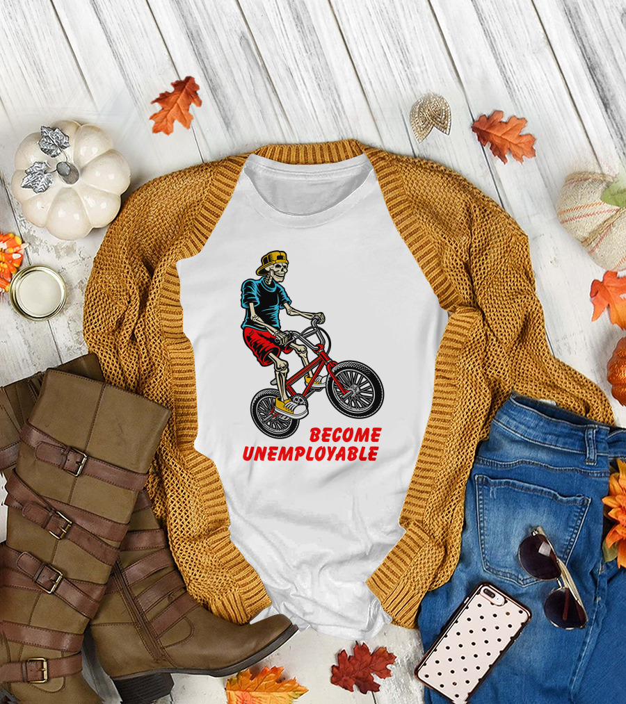 Shithead Steve Merch Skeleton BMX Rider Become Unemployable T-Shirt