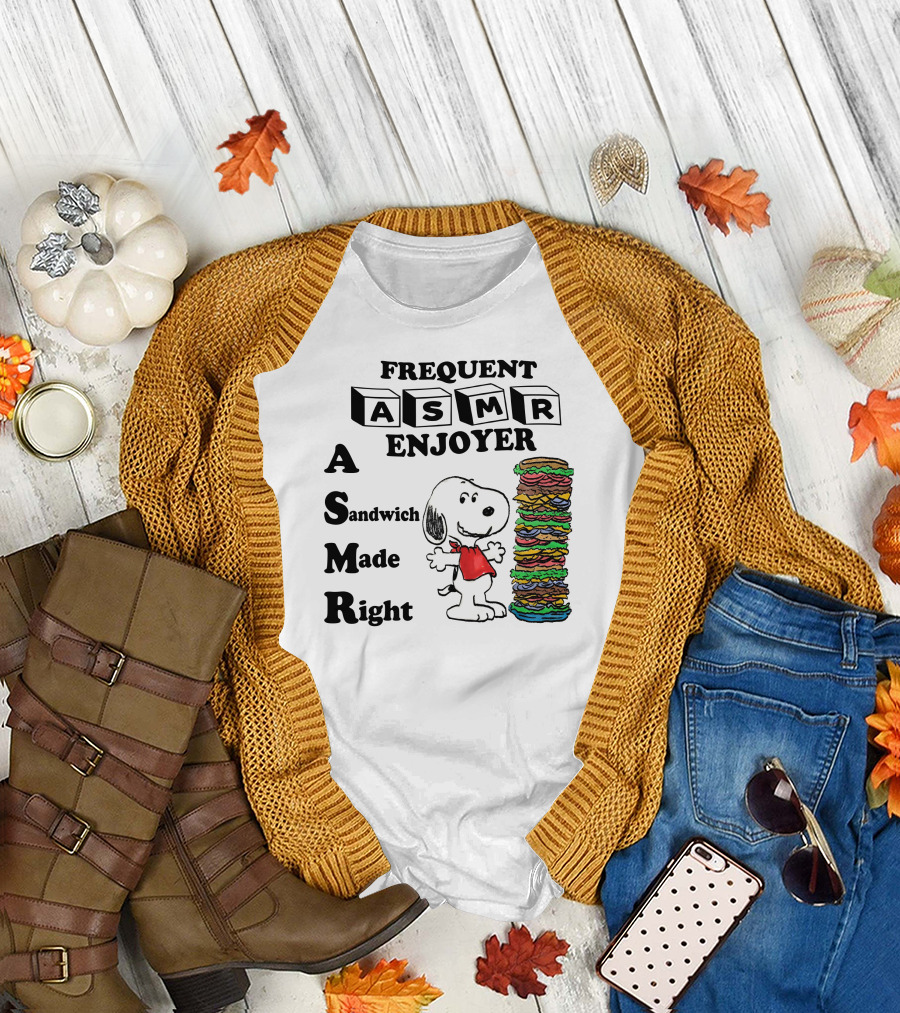 Snoopy Frequent ASMR Enjoyer A Sandwich Made Right T-Shirt
