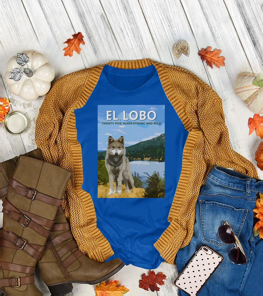 EL LOBO Twenty-Five Years Strong And Wild Nature Landscape Wolf T-Shirt