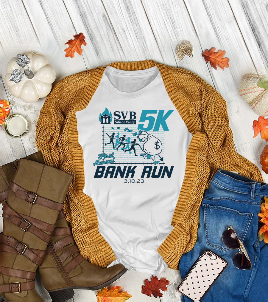 SVB Silicon Valley 5K First Annual Bank Run 3.10.23 T-Shirt