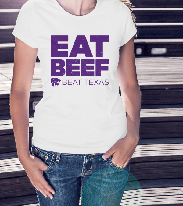 K-State Wildcats Eat Beef Beat Texas Basketball Rivalry T-Shirt