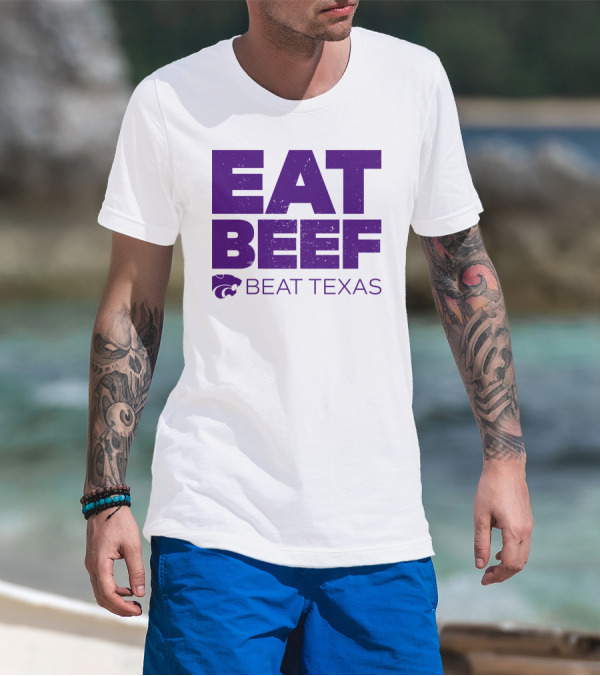 K-State Wildcats Eat Beef Beat Texas Basketball Rivalry T-Shirt