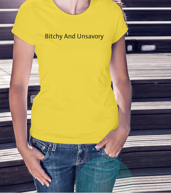 Bitchy And Unsavory Bold Yellow T-Shirt