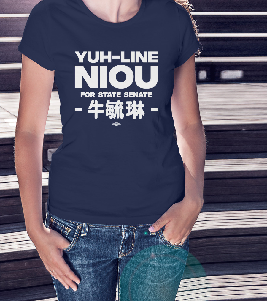 Yuh-Line Niou For State Senate T-Shirt
