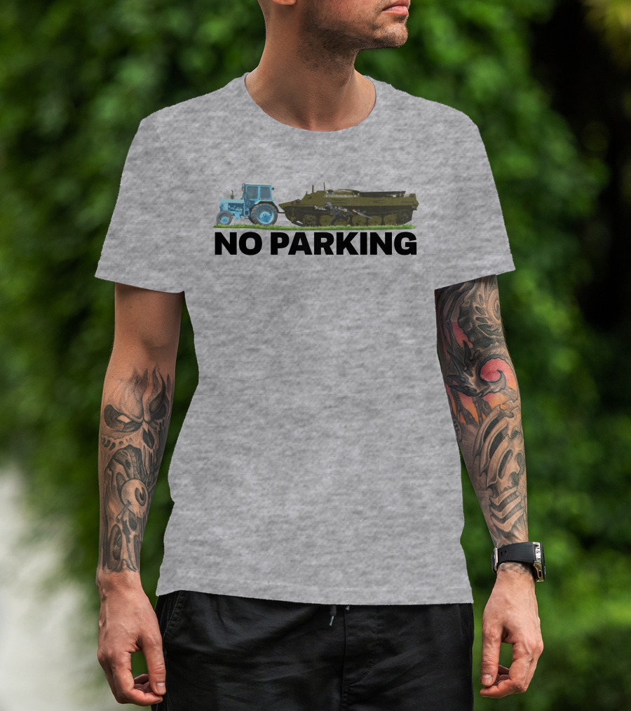 No Parking Blue Tractor Towing Russian Tank T-Shirt