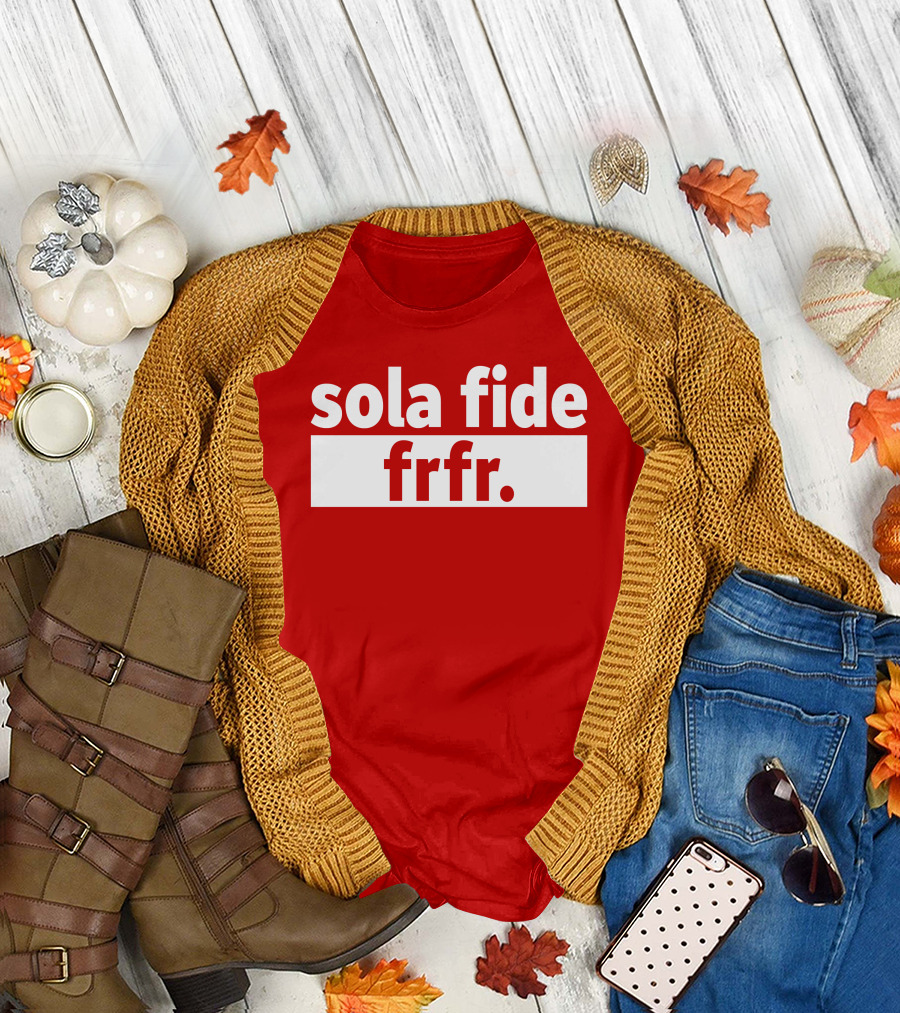 Sola Fide Frfr Bold Minimalist T-Shirt