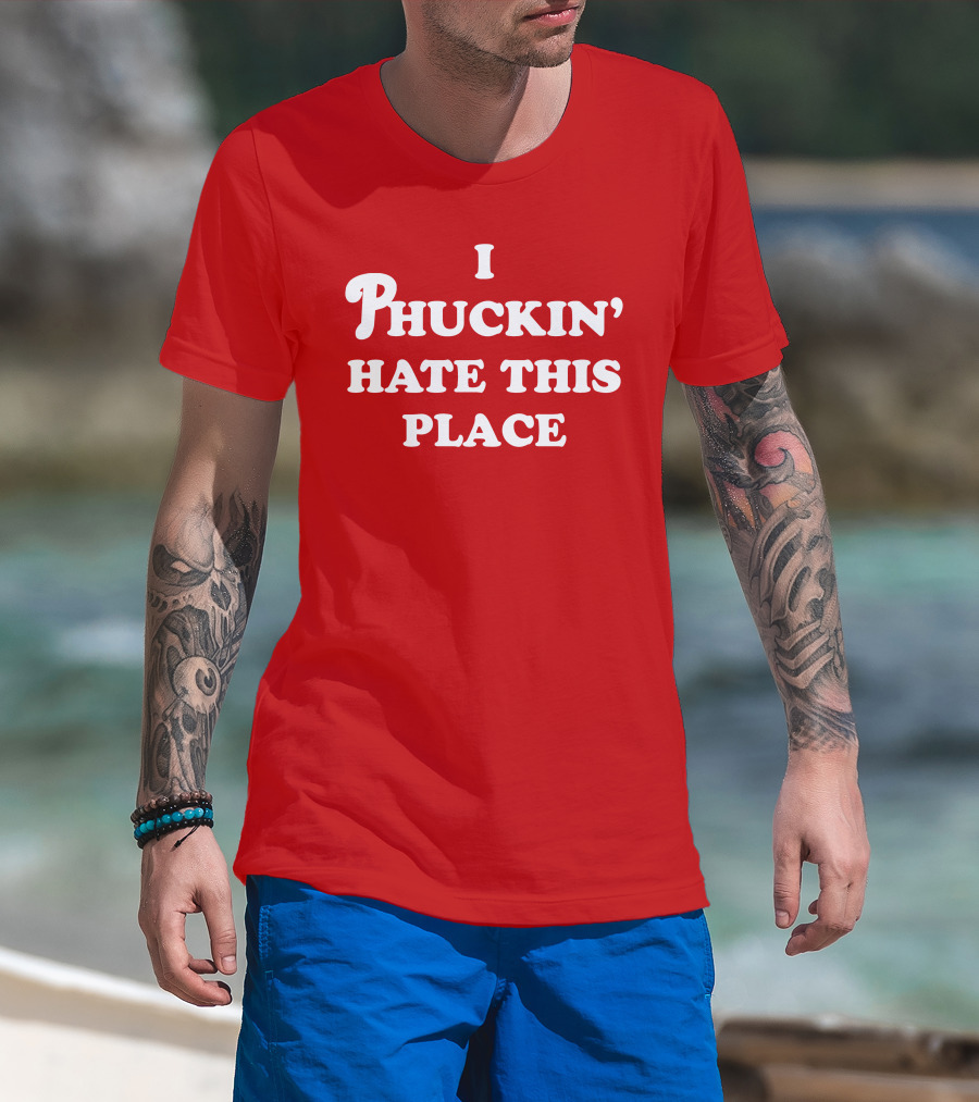 Pinkbikeralph Merch I Phuckin' Hate This Place White Text On Red T-Shirt