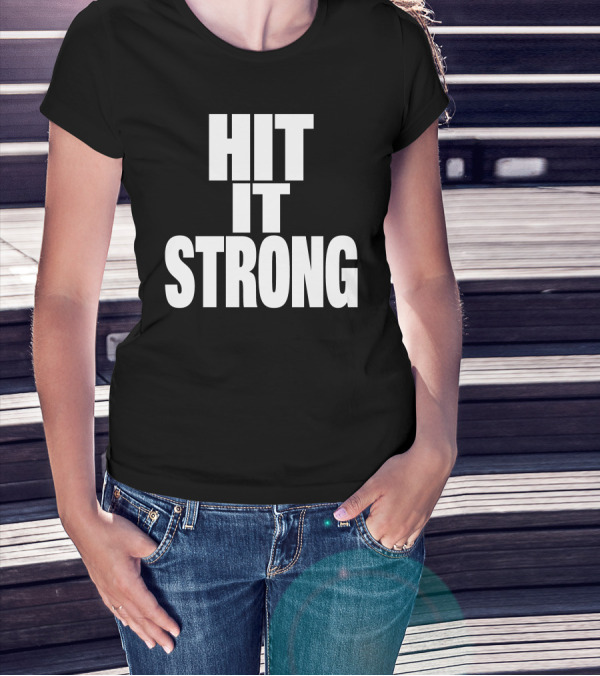 Hit It Strong Theenemiespe3 T-Shirt