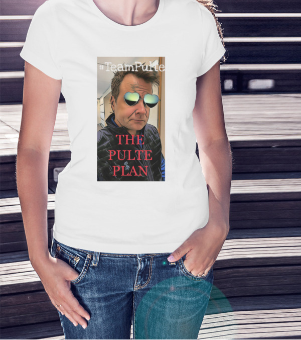 TeamPulte The Pulte Plan T-Shirt