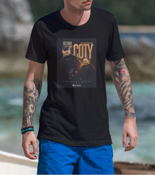 Greg Roman Assistant Coty Honor Assistant Coach Of The Year T-Shirt
