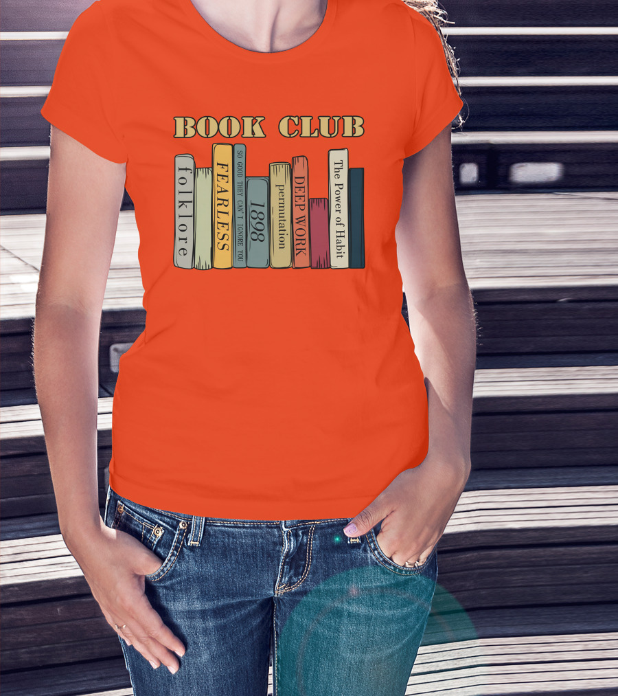 Book Club Folklore Fearless So Good They Can't Ignore You 1898 Deep Work The Power Of Habit T-Shirt