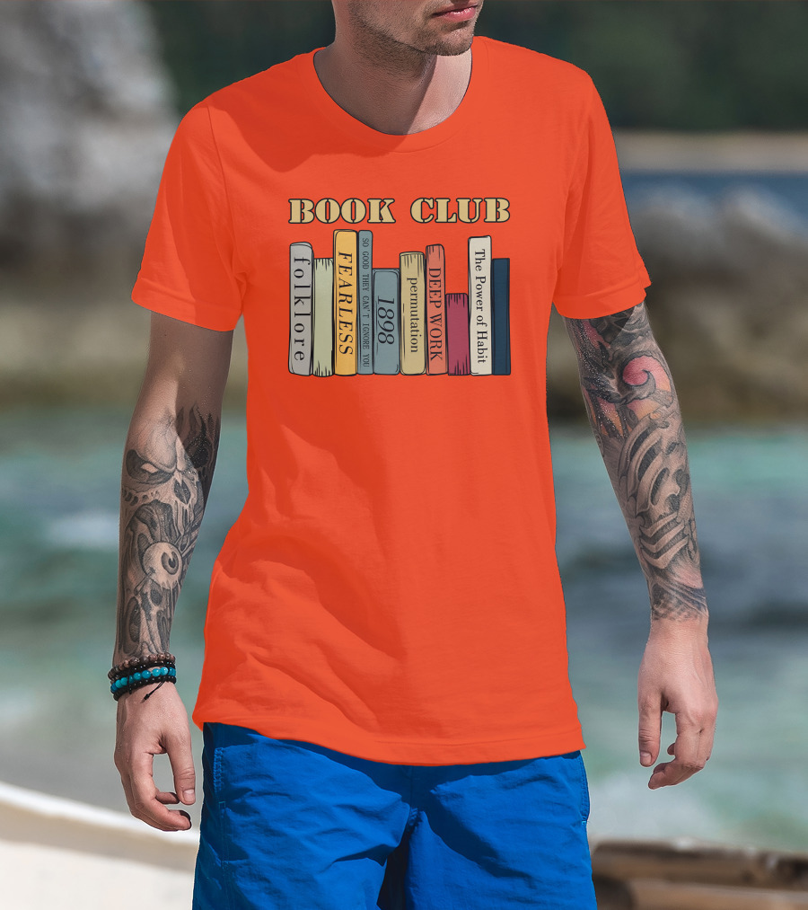 Book Club Folklore Fearless So Good They Can't Ignore You 1898 Deep Work The Power Of Habit T-Shirt