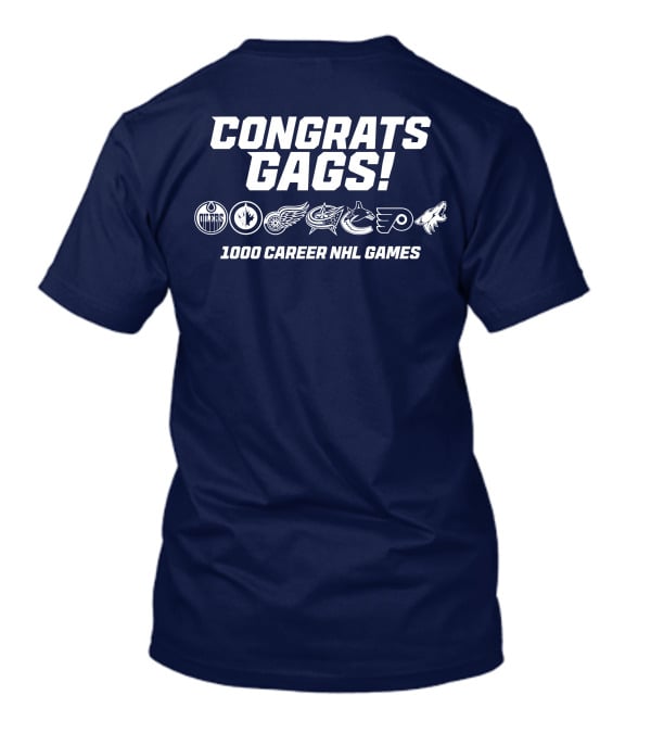 Gagner 1K Congrats Gags 1000 Career NHL Games Oilers Jets Red Wings Blue Jackets Canucks Flyers Coyotes T-Shirt
