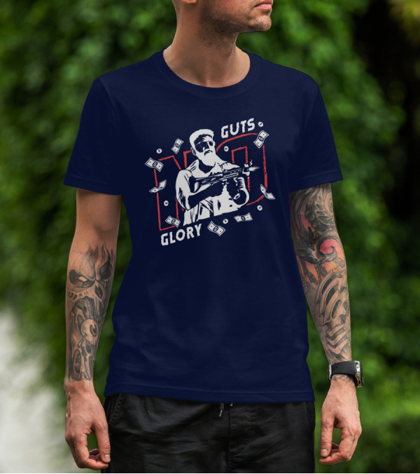 No Guts No Glory Macho Gunman Money Firing Weapon T-Shirt