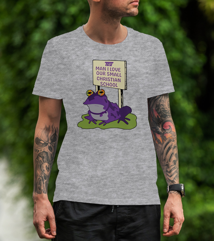 TCU Hypnotoad Man I Love Our Small Christian School Frog T-Shirt