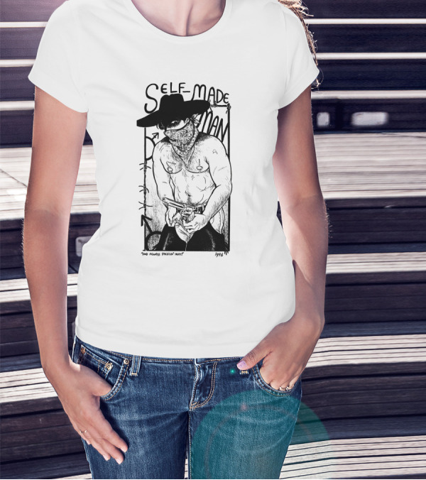 Self-Made Man 1996 And Always Packin Heat Cowboy Bandit T-Shirt