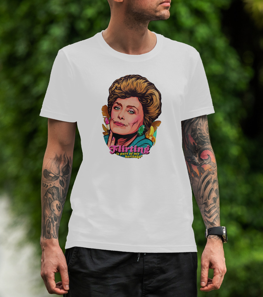 Flirting Is Part Of My Heritage T-Shirt