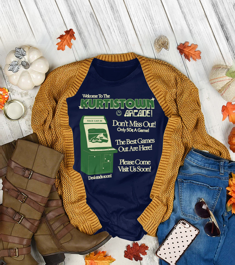 Welcome To The Kurtistown Arcade Race Car 89 Don't Miss Out Only 50¢ A Game Best Games Out Are Here T-Shirt