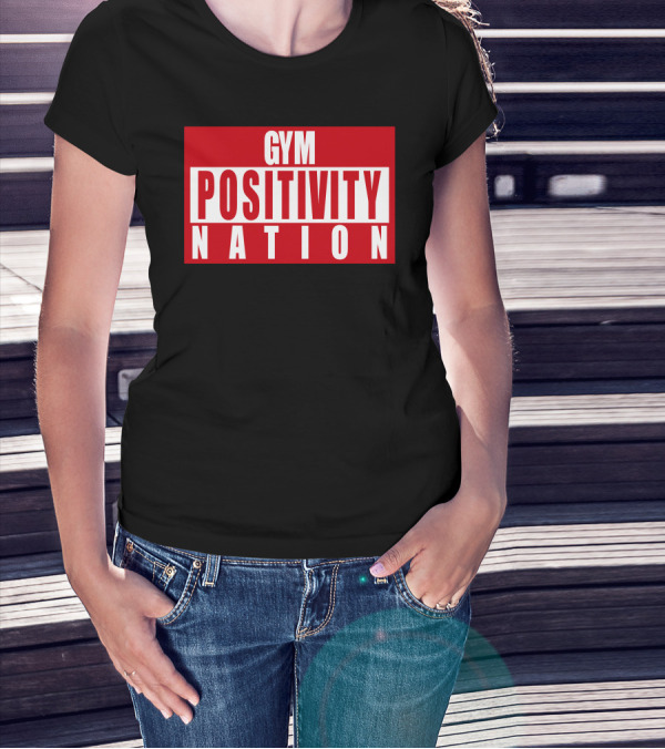 Gym Positivity Nation Joey Swoll T-Shirt