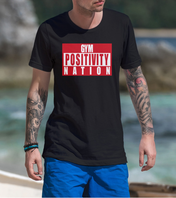 Gym Positivity Nation Joey Swoll T-Shirt