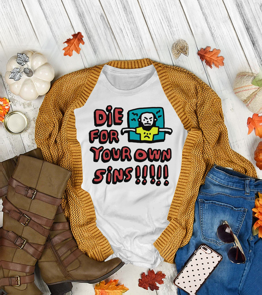 Die For Your Own Sins Comic Angry Figure T-Shirt