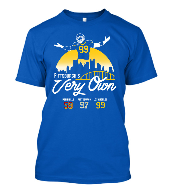 Pittsburgh's Very Own Penn Hills 59 Pittsburgh 97 Los Angeles 99 T-Shirt