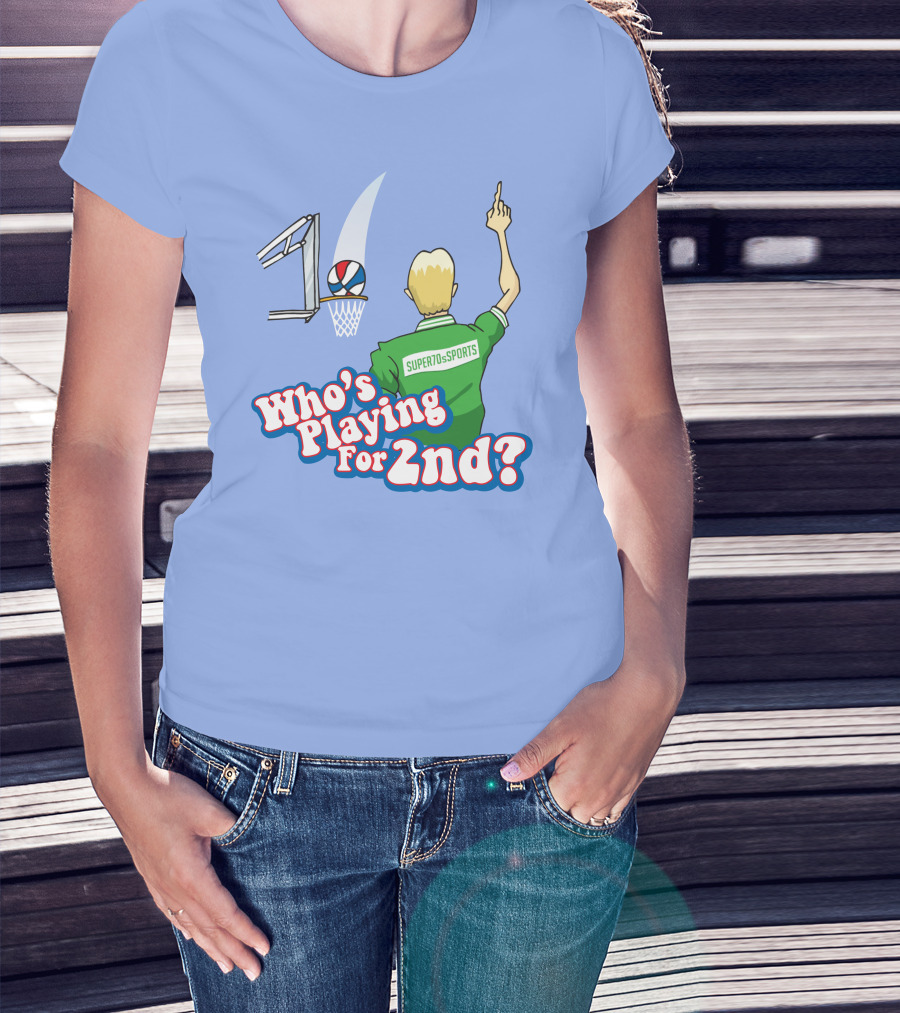 Who's Playing For 2Nd Basketball Humor Super70s Sports T-Shirt