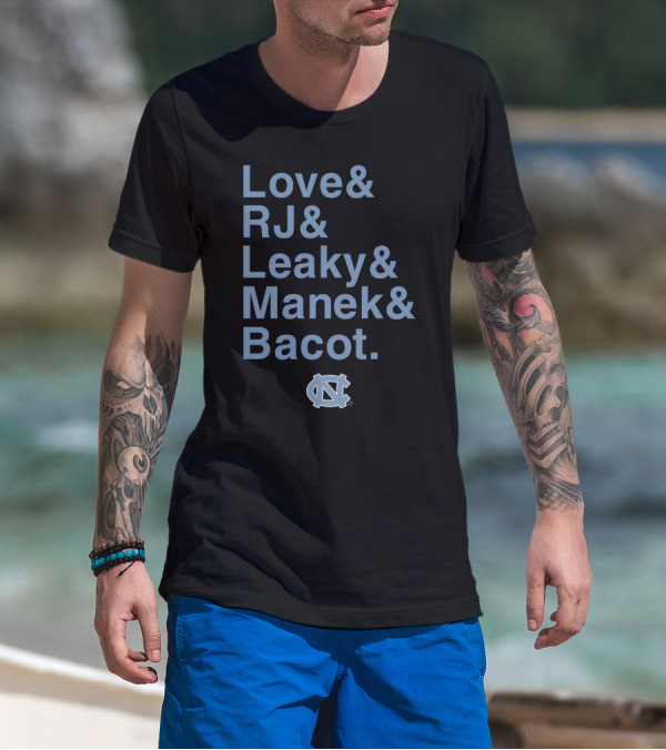 UNC Tar Heels Love RJ Leaky Manek Bacot Basketball Team T-Shirt