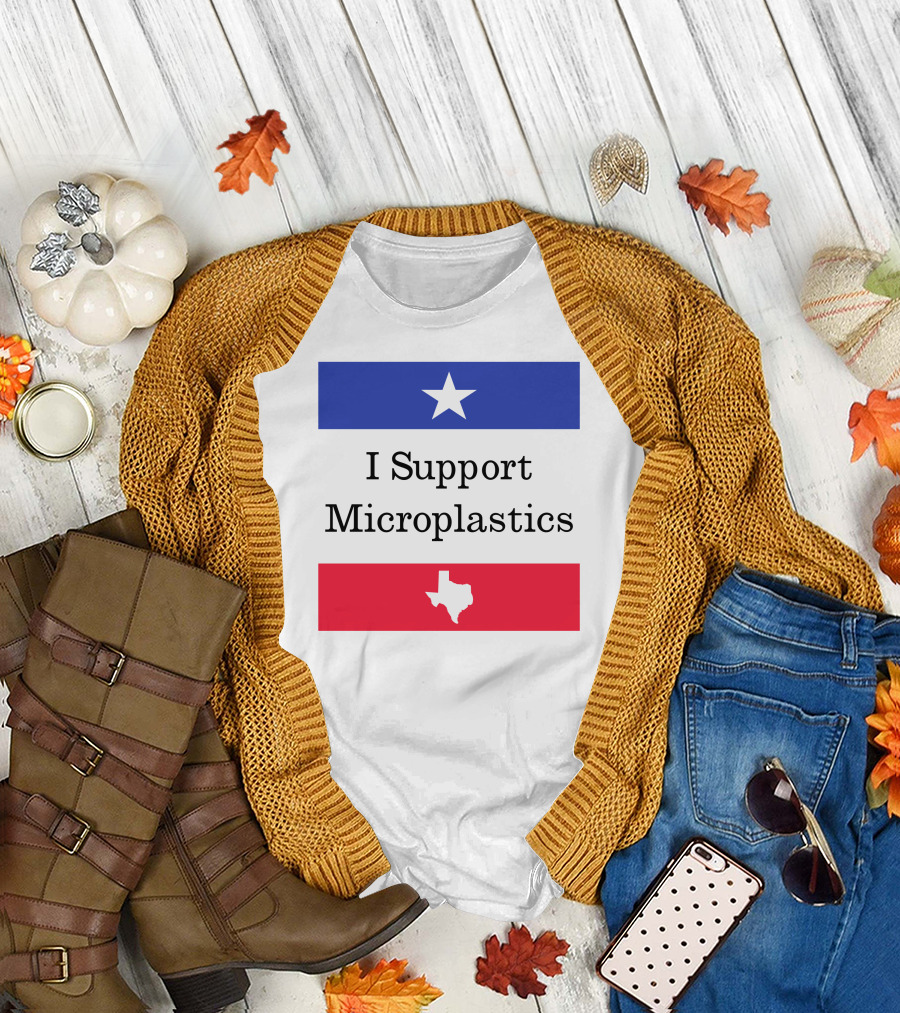 I Support Microplastics Texas Flag T-Shirt