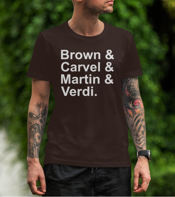 Brown And Carvel And Martin And Verdi T-Shirt