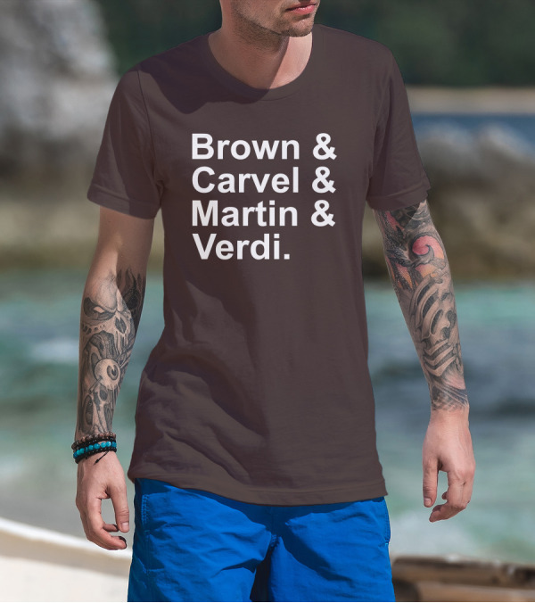 Brown And Carvel And Martin And Verdi T-Shirt
