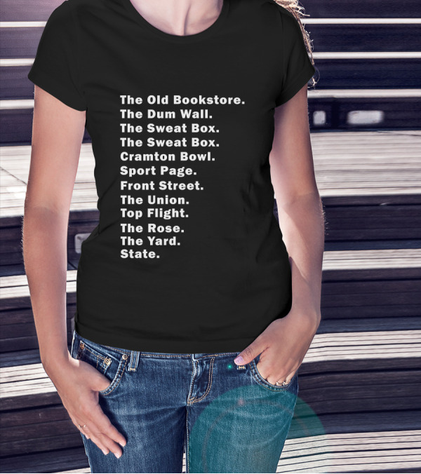 The Old Bookstore The Dum Wall The Sweat Box Cramton Bowl Sport Page Front Street The Union Top Flight The Rose The Yard State T-Shirt