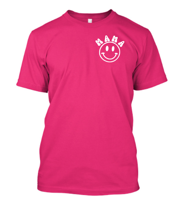 Mama Smiley Face If Your Kid Tries To Bully Mine T-Shirt