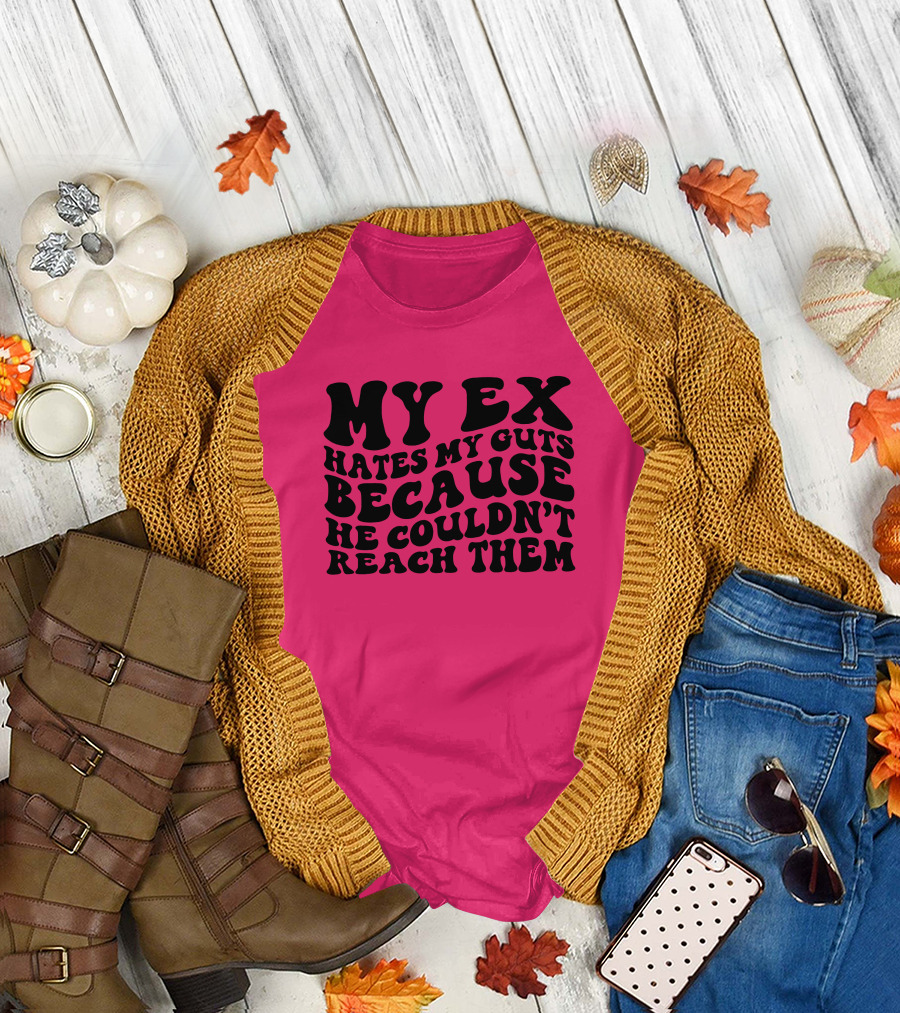 My Ex Hates My Guts Because He Couldn’t Reach Them 70s-Style T-Shirt