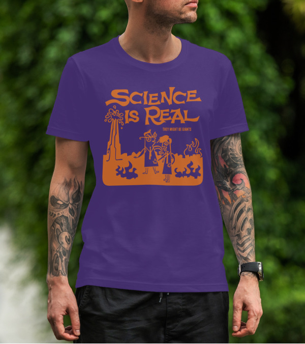Science Is Real They Might Be Giants T-Shirt