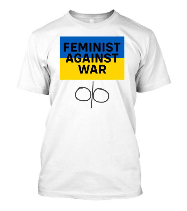 Feminist Against War Ukraine Colors T-Shirt