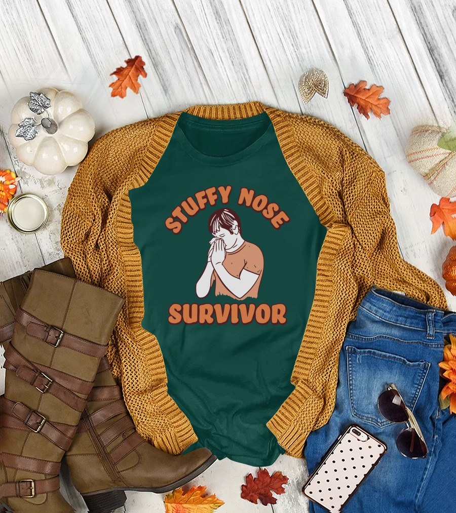 Stuffy Nose Survivor Swea Stuffy Nose Survivor T-Shirt