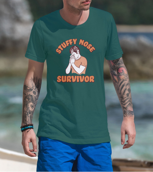 Stuffy Nose Survivor Swea Stuffy Nose Survivor T-Shirt