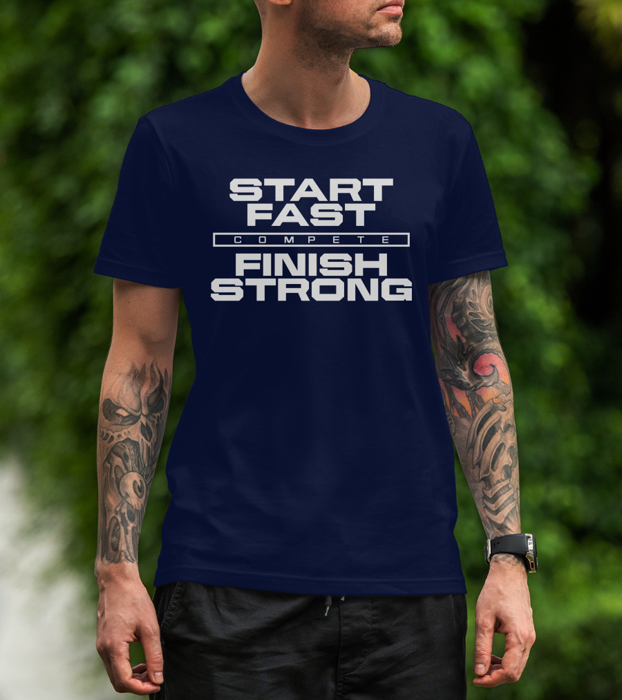 Start Fast Compete Finish Strong Penn State Football Victory T-Shirt