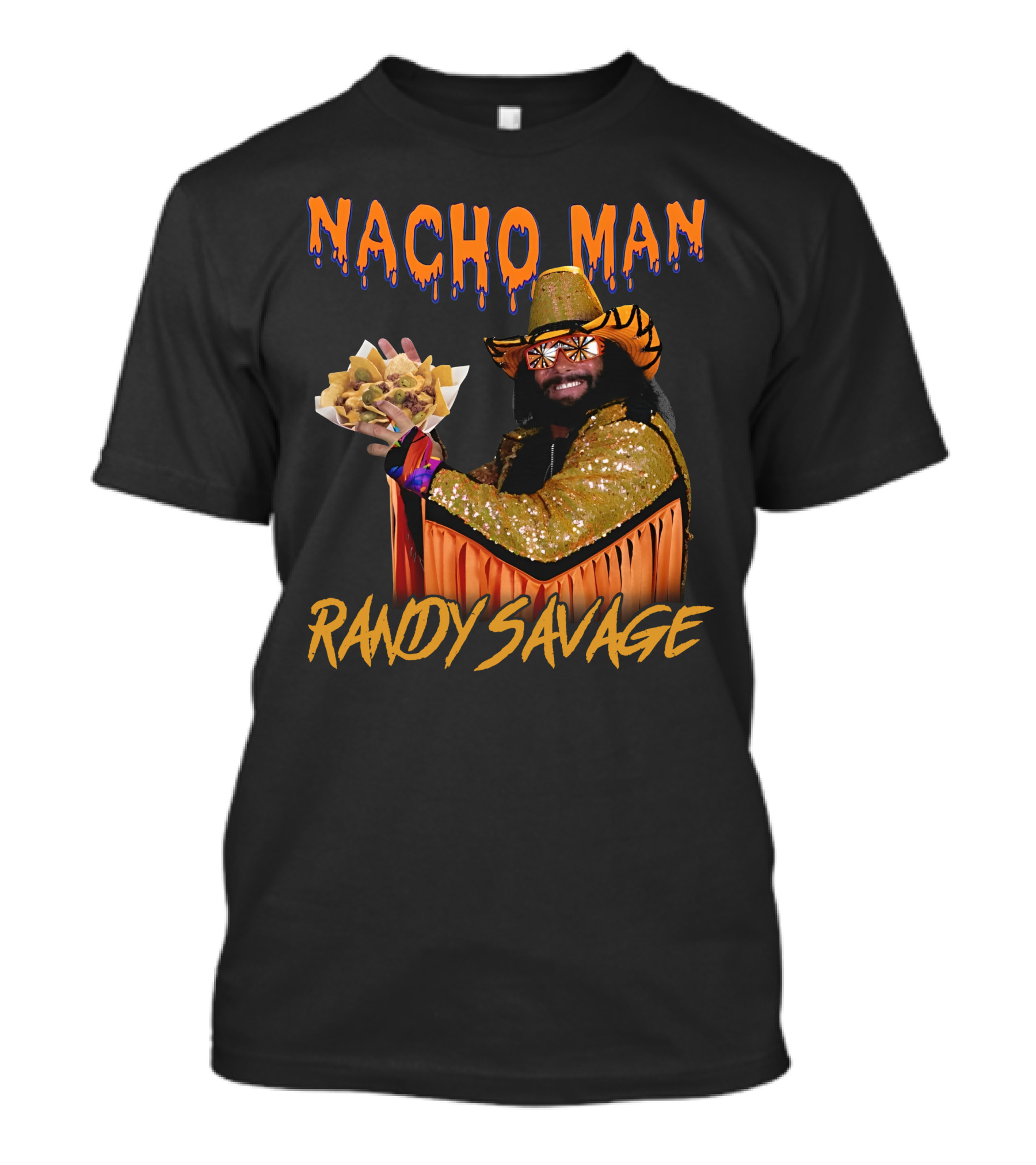 Nacho Man Randy Savage Wrestling Icon Holding Nachos Shirts That Go Hard T-Shirt