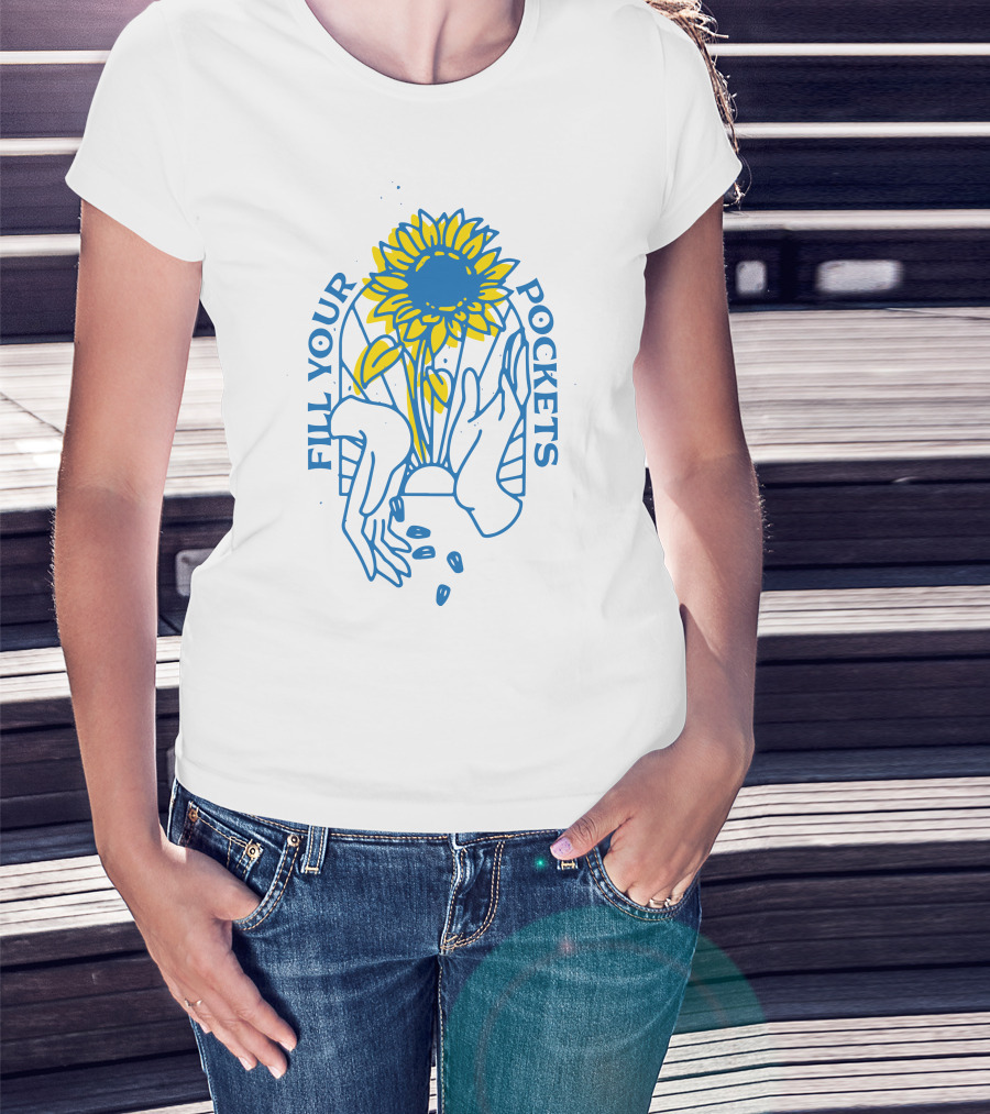 Sunflower Fill Your Pockets Hands And Seeds T-Shirt