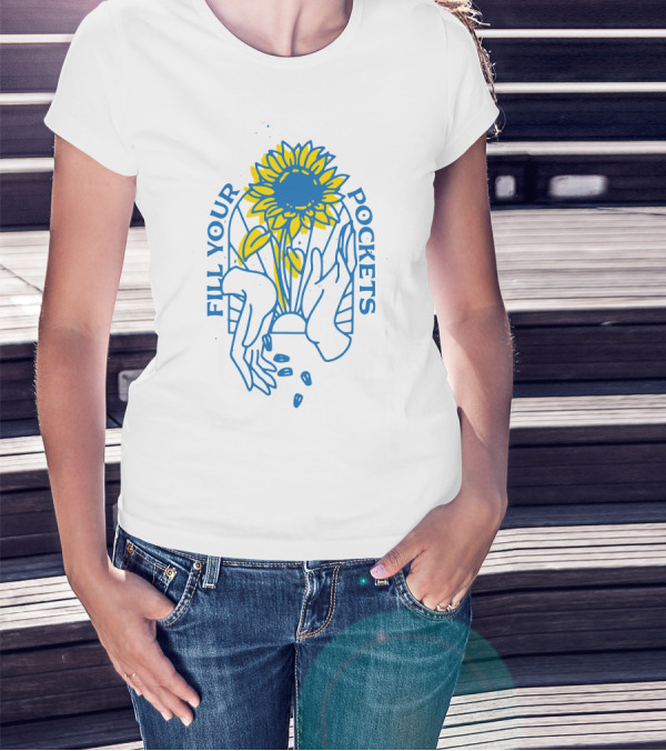 Fill Your Pockets Sunflower Seeds T-Shirt