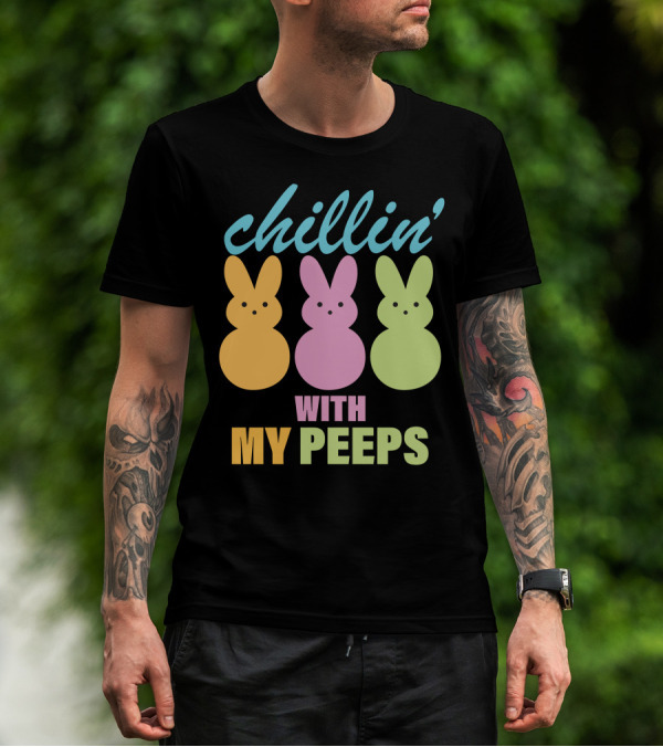 Chillin' With My Peeps Pastel Bunny Marshmallow Friends T-Shirt