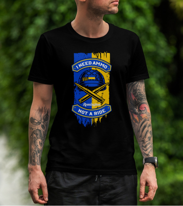 I Need Ammo Not A Ride Remington Helmet And Crossed Bullets T-Shirt