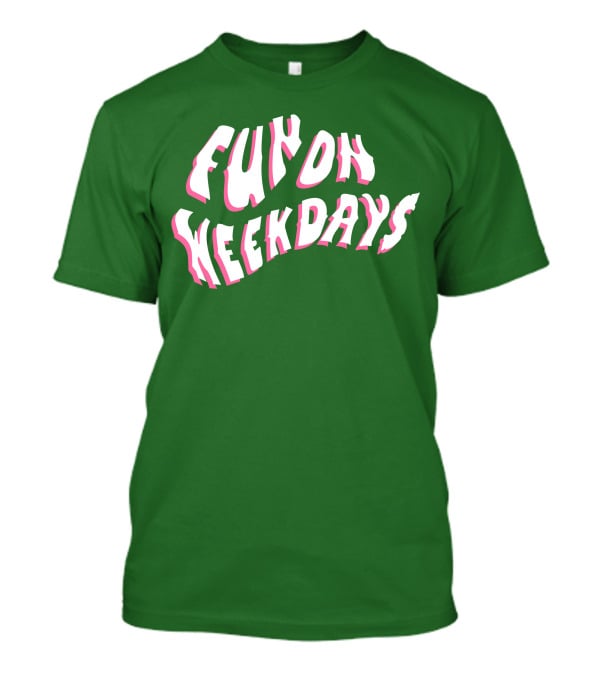 FOW Merch Limited Fun On Weekdays T-Shirt
