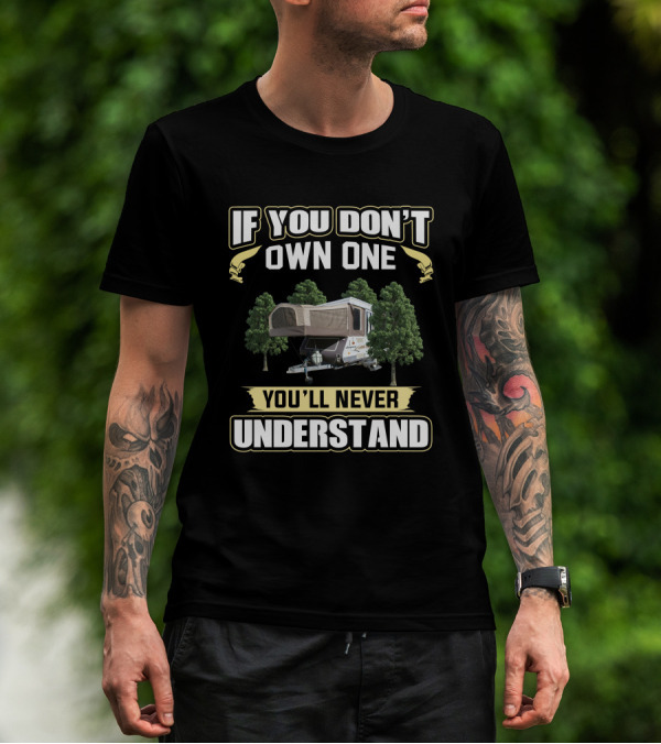 If You Don't Own One You'll Never Understand Jayco Hawk T-Shirt